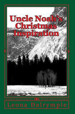 Uncle Noah's Christmas Inspiration 1449900224 Book Cover