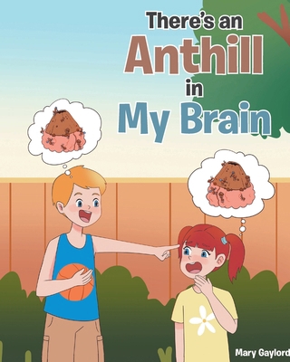 There's an Anthill in My Brain B0FZF17KJ5 Book Cover