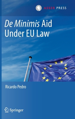 de Minimis Aid Under EU Law 9462655421 Book Cover