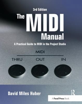 The MIDI Manual: A Practical Guide to MIDI in t... 1138452246 Book Cover