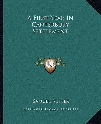 A First Year In Canterbury Settlement 1162648457 Book Cover