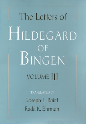 The Letters of Hildegard of Bingen: Volume III 0195168372 Book Cover