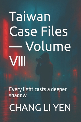 Taiwan Case Files - Volume Ⅷ B0G1H1SB8C Book Cover