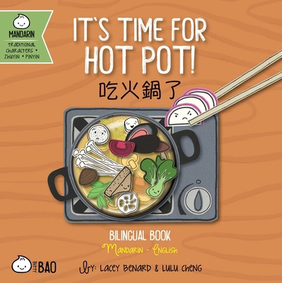It's Time for Hot Pot - Traditional: A Bilingua... 1958833282 Book Cover
