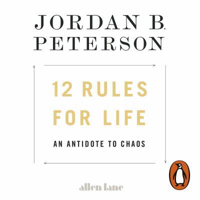 12 Rules for Life: An Antidote to Chaos 0141989424 Book Cover