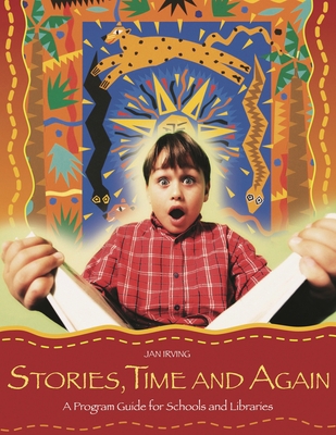 Stories, Time and Again: A Program Guide for Sc... 156308998X Book Cover