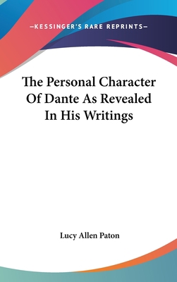 The Personal Character of Dante as Revealed in ... 1161606793 Book Cover