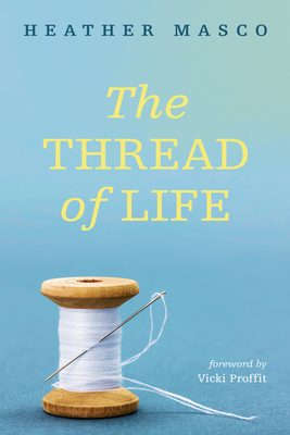 The Thread of Life 1666715069 Book Cover