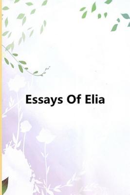 Essays Of Elia 197383684X Book Cover