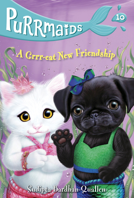 Purrmaids #10: A Grrr-Eat New Friendship 0593301668 Book Cover
