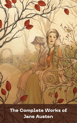 The Complete Works of Jane Austen (In One Volume) 9357899340 Book Cover