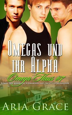 Omegas und ihr Alpha: Roman über männliche Schw... [German] 1095408216 Book Cover