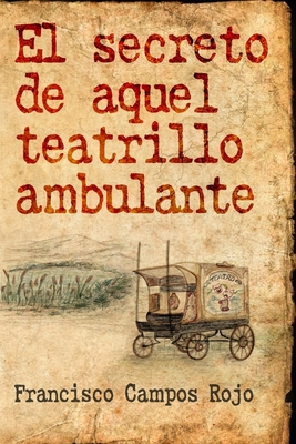 El secreto de aquel teatrillo ambulante [Spanish] 1514364735 Book Cover