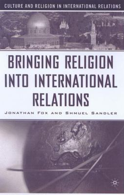 Bringing Religion Into International Relations B003UF98QY Book Cover