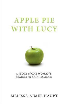 Apple Pie with Lucy 0615476880 Book Cover