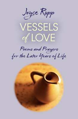 Vessels of Love: Prayers and Poems for the Late... 1626985928 Book Cover