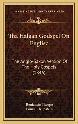 Tha Halgan Godspel On Englisc: The Anglo-Saxon ... 1165719959 Book Cover