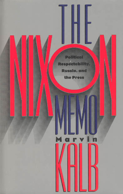 The Nixon Memo: Political Respectability, Russi... 0226422992 Book Cover