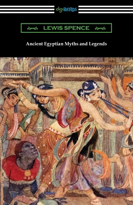 Ancient Egyptian Myths and Legends 142097372X Book Cover