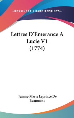 Lettres D'Emerance A Lucie V1 (1774) 1104285959 Book Cover