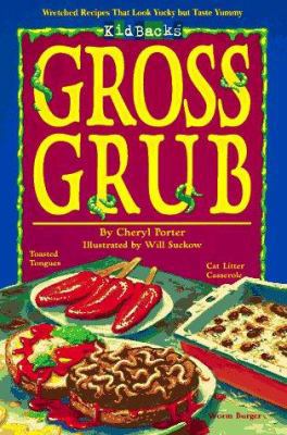 Gross Grub (Kidbacks) 0679866930 Book Cover
