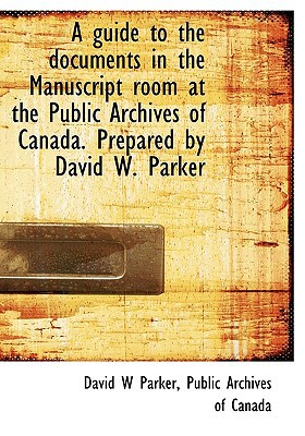 A Guide to the Documents in the Manuscript Room... 1117010015 Book Cover