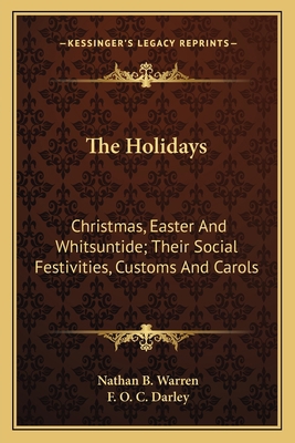 The Holidays: Christmas, Easter And Whitsuntide... 116360092X Book Cover
