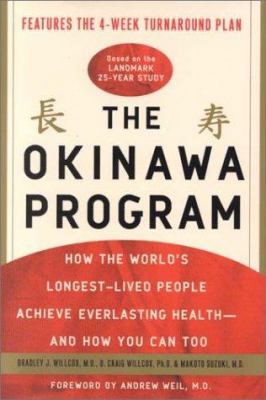 The Okinawa Program: How the World's Longest-Li... 0609607472 Book Cover