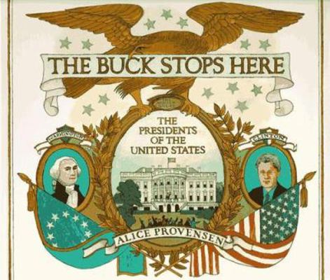 The Buck Stops Here: The Presidents of the Unit... 0152016287 Book Cover