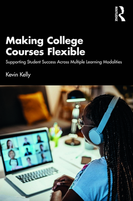 Making College Courses Flexible: Supporting Stu... 1032581522 Book Cover