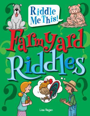 Farmyard Riddles 1477791612 Book Cover