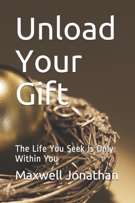Unload Your Gift 1700474855 Book Cover