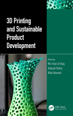 3D Printing and Sustainable Product Development 1032306823 Book Cover