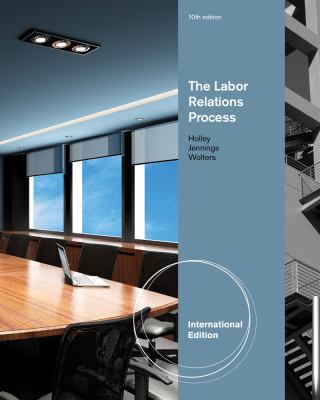 LABOR RELATIONS PROCESSES 10TH EDITION. B06XFG417V Book Cover