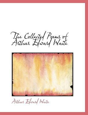 The Collected Poems of Arthur Edward Waite 1117909875 Book Cover
