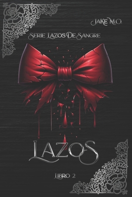 Lazos: Libro 2 [Spanish] B0D1JJ3YZ8 Book Cover
