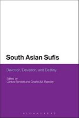 South Asian Sufis: Devotion, Deviation, and Des... 1441151273 Book Cover