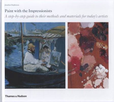 Paint with the Impressionists A step by Step Gu... 0500238693 Book Cover