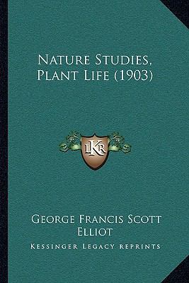 Nature Studies, Plant Life (1903) 1167006518 Book Cover