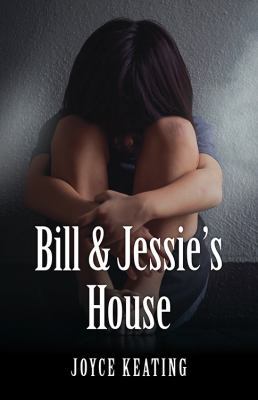 Bill & Jessie's House 1478754214 Book Cover