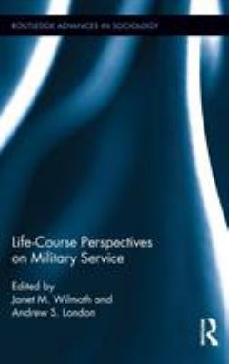 Life Course Perspectives on Military Service 0415879418 Book Cover