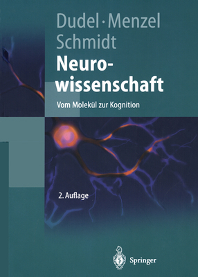 Neurowissenschaft: Vom Molekül Zur Kognition [German] 3642625347 Book Cover