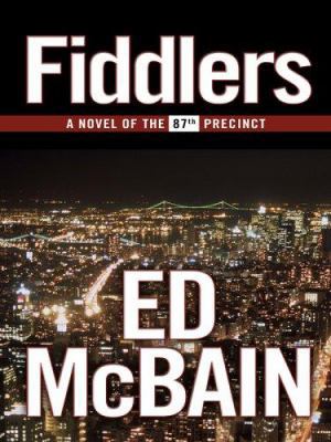 Fiddlers: A Novel of the 87TH Precinct [Large Print] 0786281014 Book Cover