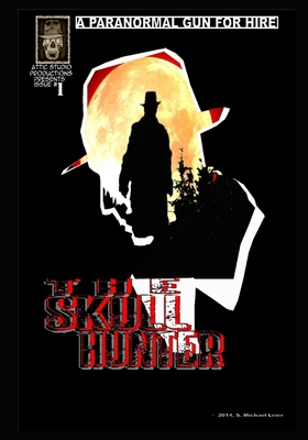The Skull Hunter: Paranormal Gun for Hire 1520483694 Book Cover