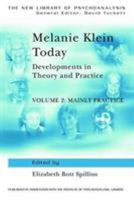Melanie Klein Today, Volume 2: Mainly Practice:... 1138835080 Book Cover