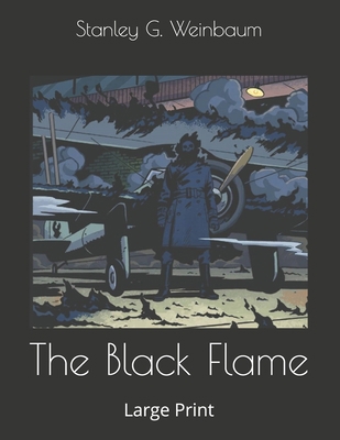 The Black Flame: Large Print 1677274069 Book Cover