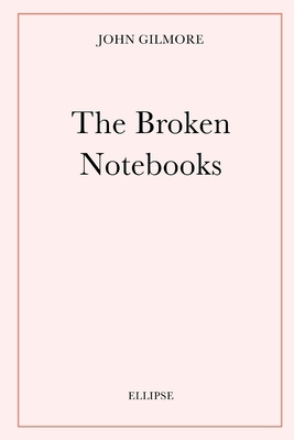 The Broken Notebooks 0986786624 Book Cover