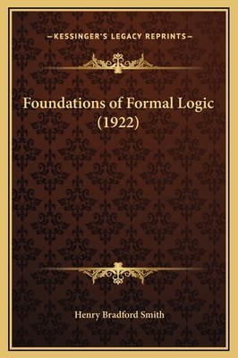 Foundations of Formal Logic (1922) 1169210058 Book Cover