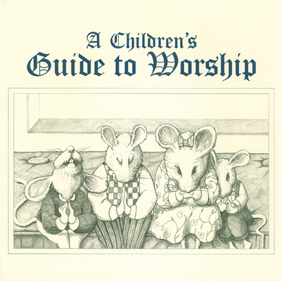Childrens Guide to Worship 0664500153 Book Cover
