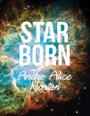 Star Born (Annotated) 1656070855 Book Cover